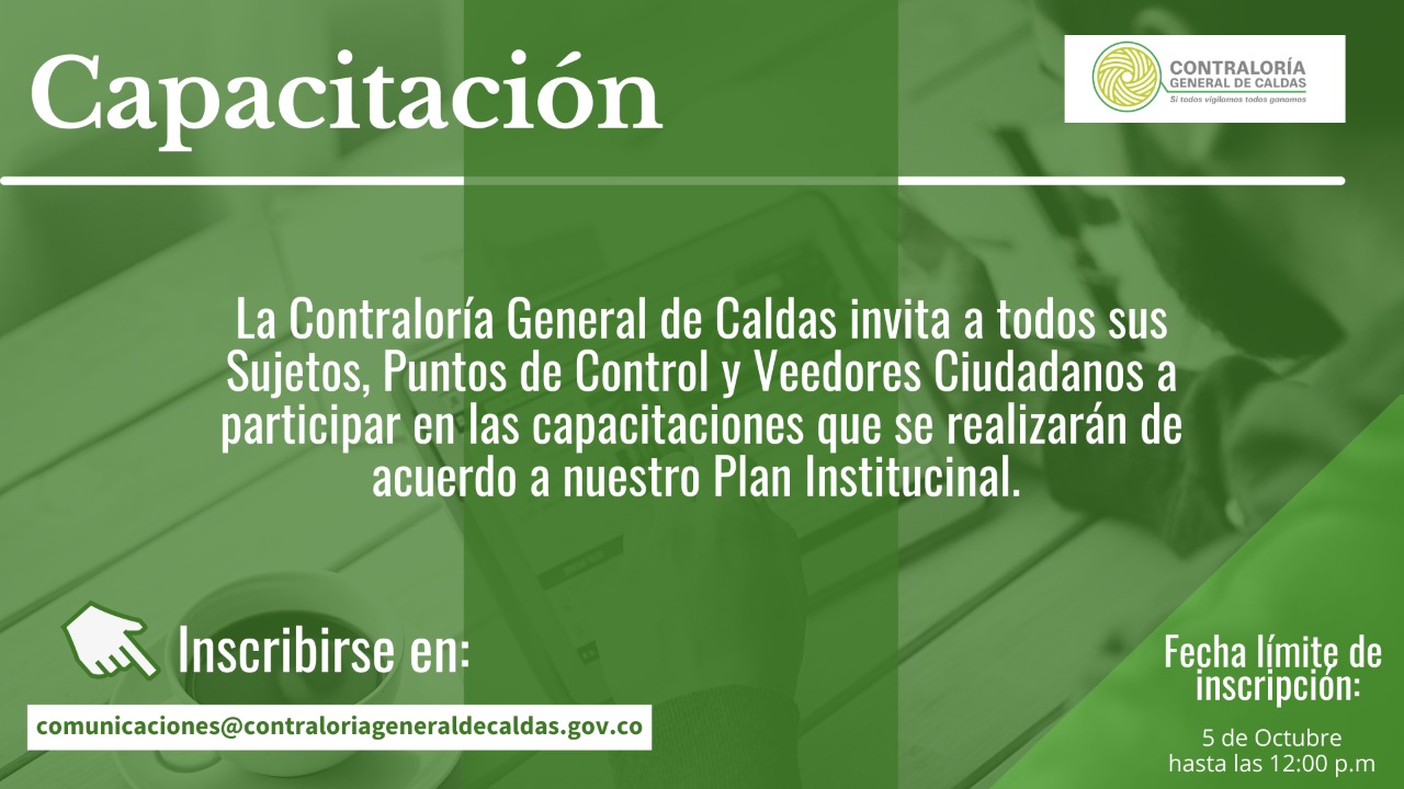 Lee más sobre el artículo Invitación especial a todos los Sujetos, Puntos de Control y Veedores de la Contraloría General de Caldas
