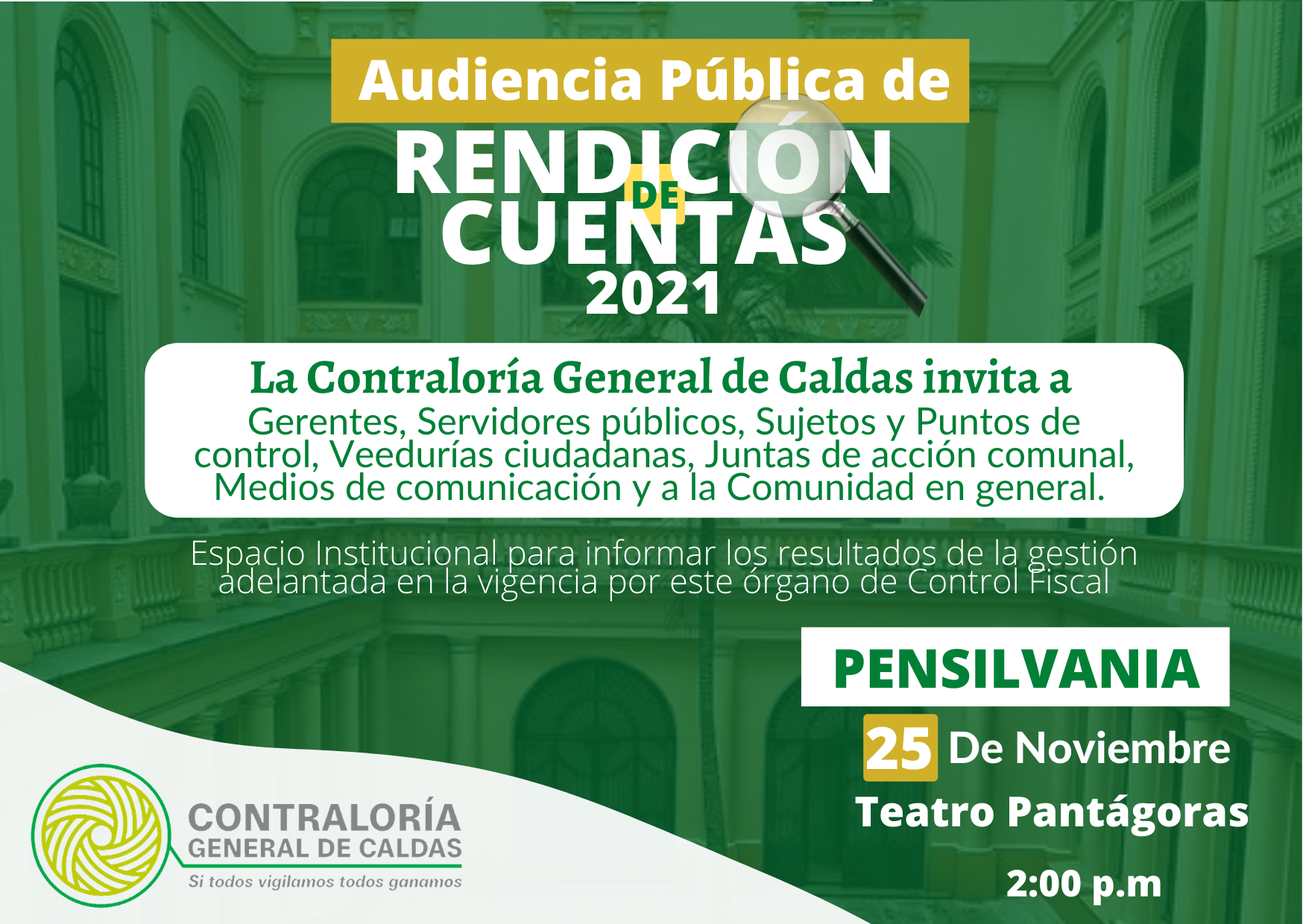 Lee más sobre el artículo La Contraloría General de Caldas invita a la Audiencia Pública de Rendición de cuentas de la Vigencia 2021 que se realizará el día 25 de Noviembre, en el Municipio de Pensilvania.